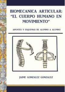 Biomecánica Articular. El Cuerpo Humano En Movimiento