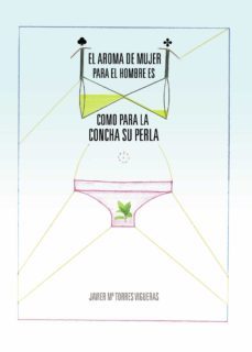 El Aroma De Mujer Para El Hombre Es Como Para La Concha Su Perla