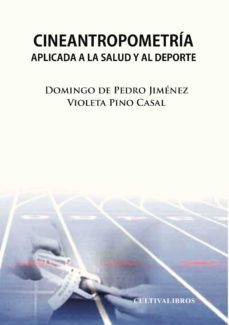 Cineantropometría Aplicada A La Salud Y Al Deporte