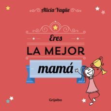 Libro, Audiolibro Eres La Mejor Mamá Eres La Mejor Mamá