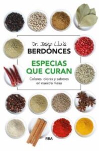 Especias Que Curan: Colores, Olores Y Sabores En Nuestra Mesa