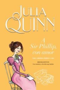 A Sir Phillip, Con Amor (serie Bridgerton 5)