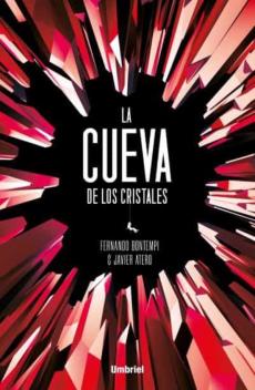 La Cueva De Los Cristales (La Cupula Del Tiempo 2)