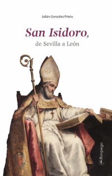 San Isidoro: De Sevilla A Leon
