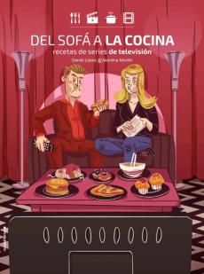 Del Sofa A La Cocina: Recetas De Series De Television