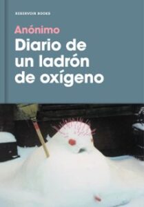 Diario De Un Ladrón De Oxígeno