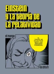 Einstein Y La Teoria De La Relatividad (el Manga)