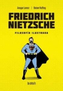 Friedrich Nietzsche: Filosofia Ilustrada
