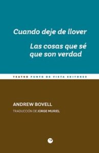 Cuando Deje De Llover. Las Cosas Que Sé Que Son Verdad