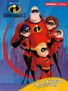 Libro, Audiolibro Los Increibles 2 (Libro Educativo Disney Con Actividades) Los Increibles 2 (Libro Educativo Disney Con Actividades)