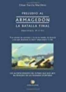 Preludio Al Armagedón: La Batalla Final