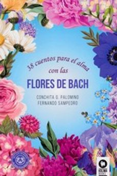 Libro, Audiolibro 38 Cuentos Para El Alma Con Las Flores De Bach 38 Cuentos Para El Alma Con Las Flores De Bach