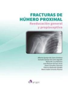 Fracturas De Húmero Proximal:reeducación General Y Propioceptiva