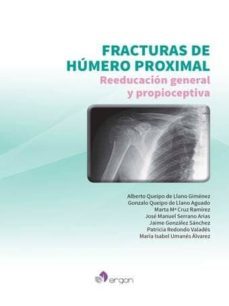 Fracturas De Húmero Proximal:reeducación General Y Propioceptiva