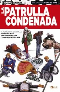 La Patrulla Condenada: Ladrillo A Ladrillo