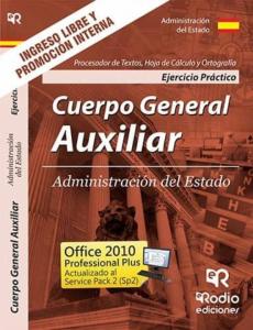 Libro, Audiolibro Ejercicio Práctico. Procesador De Texto, Hoja De Cálculo Y Ortografía. Cuerpo General Auxiliar. Administración Del Estado Ejercicio Práctico. Procesador De Texto, Hoja De Cálculo Y Ortografía. Cuerpo General Auxiliar. Administración Del Estado