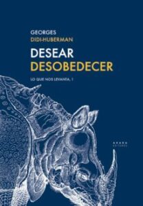 Desear  Desobedecer: Lo Que Nos Levanta, 1