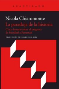 La Paradoja De La Historia: Cinco Lecturas Sobre El Progreso: De Stendhal A Pasternak