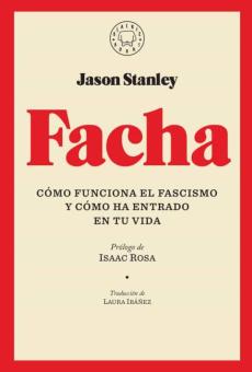Libro, Audiolibro Facha: Como Funciona El Fascismo Y Como Ha Entrado En Tu Vida Facha: Como Funciona El Fascismo Y Como Ha Entrado En Tu Vida