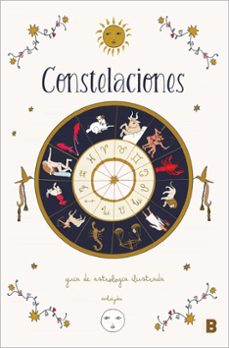 Constelaciones: Guia De Astrologia Ilustrada