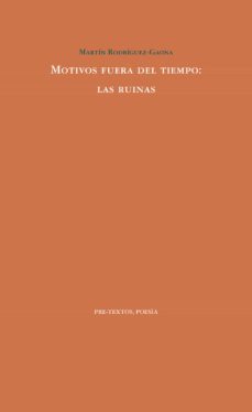 Motivos Fuera Del Tiempo: Las Ruinas
