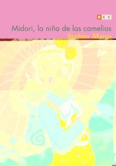 Midori, La Niña De Las Camelias