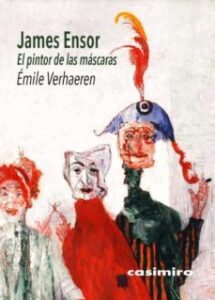 James Ensor – El Pintor De Las Máscaras