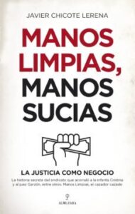 Manos Limpias, Manos Sucias