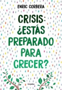 Crisis, ¿estas Preparado Para Crecer?