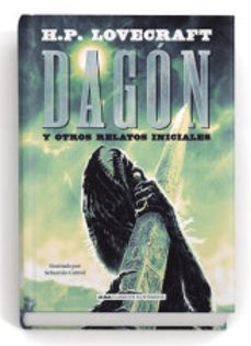 Dagon Y Otros Relatos Iniciales