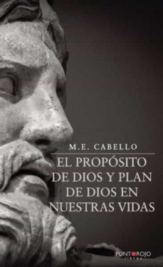 El Propósito De Dios Y El Plan De Dios En Nuestras Vidas. En El P Ropòsito Y Plan De Dios En Nuestras Vidas