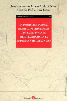 La Proteccion Laboral Frente A Las Represarias Por La Denuncia De Irregularidades En La Empresa (whistleblowing)