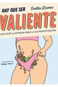 Hay Que Ser Valiente