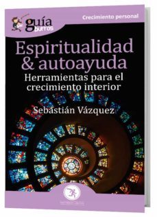 Guíaburros Espiritualidad Y Autoayuda: Herramientos Para El Crecimiento Interior