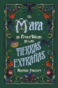 El Mapa De Emily Wilde De Las Tierras Extrañas