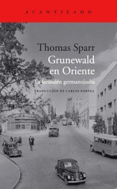 Grunewald En Oriente: La Jerusalen Germanojudia