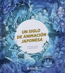 Un Siglo De Animacion Japonesa