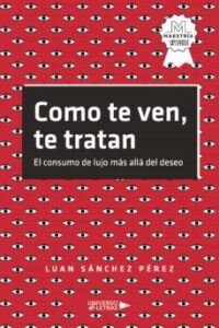 Como Te Ven, Te Tratan