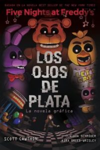 Five Nights At Freddy S. Los Ojos De Plata. Novela Gráfica