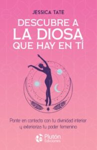 Descubre A La Diosa Que Hay En Ti