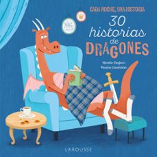 Libro, Audiolibro 30 Historias De Dragones: Cada Noche, Una Historia 30 Historias De Dragones: Cada Noche, Una Historia