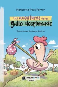 Las Aventuras De Un Gallo Desplumado