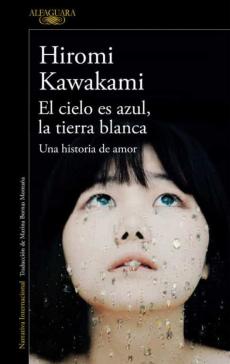El Cielo Es Azul, La Tierra Blanca: Una Historia De Amor