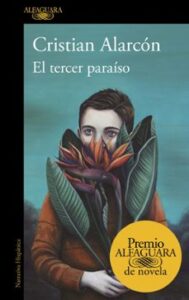 El Tercer Paraíso (premio Alfaguara De Novela 2022)