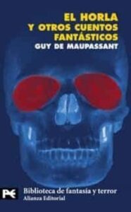 El Horla Y Otros Cuentos Fantasticos