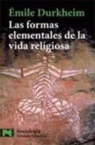Las Formas Elementales De La Vida Religiosa