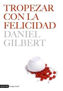 Tropezar Con La Felicidad