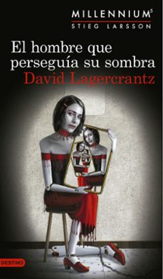 El Hombre Que Perseguia Su Sombra (serie Millennium 5)