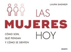 Las Mujeres Hoy:cómo Son, Qué Piensan Y Cómo Se Sienten Las Mujeres
