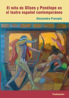 El Mito De Ulises Y Penelope En El Teatro Español Contemporaneo